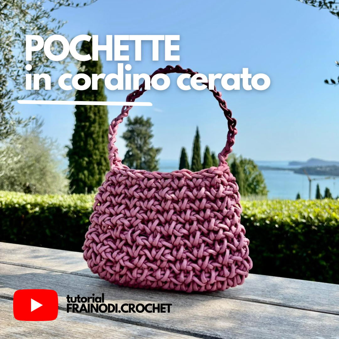 VIDEO TUTORIAL GRATUITO: POCHETTE uncinetto | cordino cerato 3.5 mm